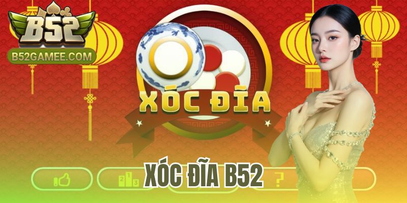 Xóc Đĩa B52